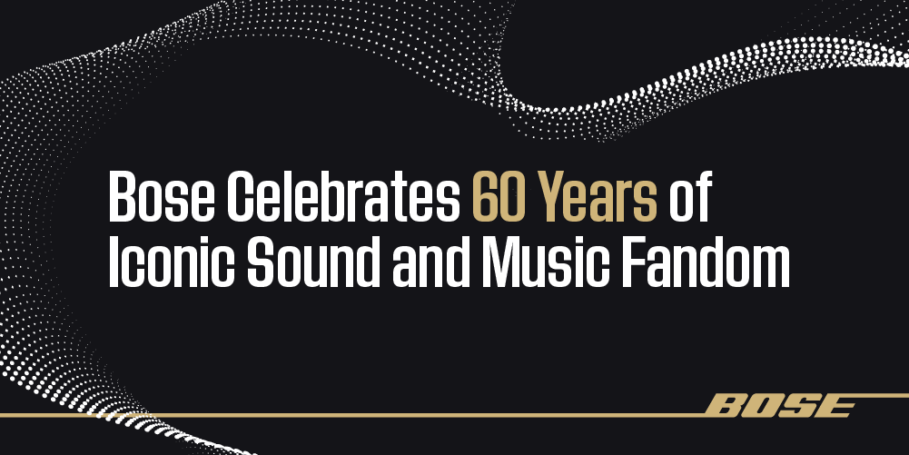 banner - Bose 60th Anniversary